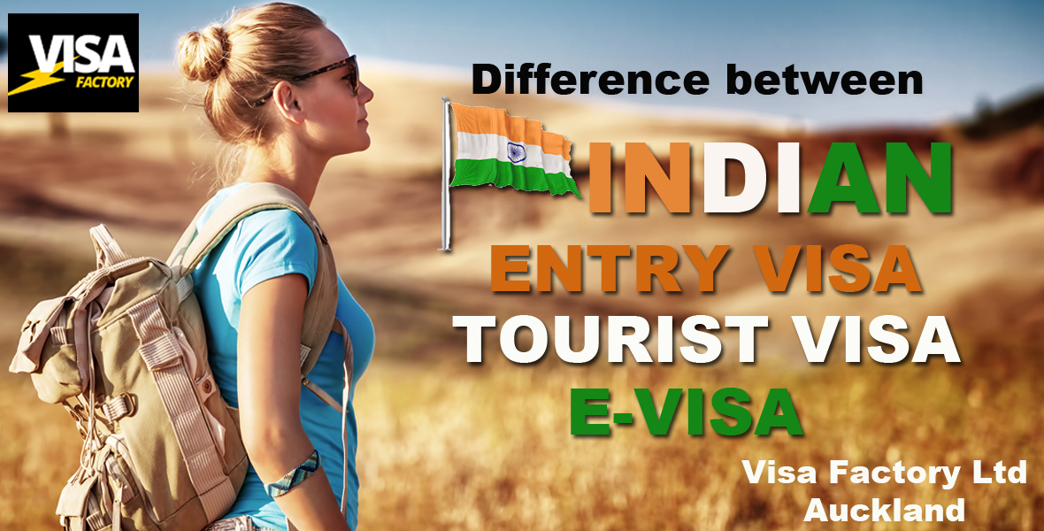 DIFFERENCE BETWEEN INDIAN E-VISA, ENTRY VISA, TOURIST VISA